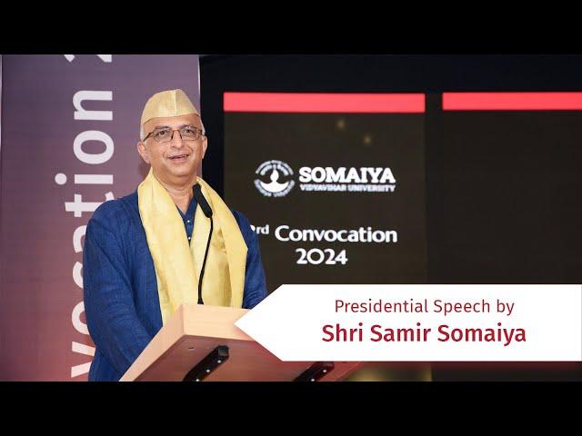 3rd Convocation 2024: Shri Samir Somaiya, Chancellor, Somaiya Vidyavihar University Speech