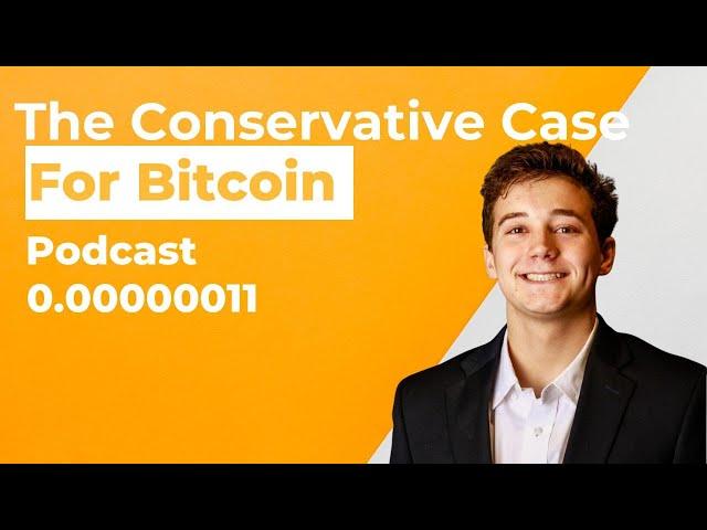 The Conservative Case for Bitcoin with Mitchell Askew Ep. 0.00000011