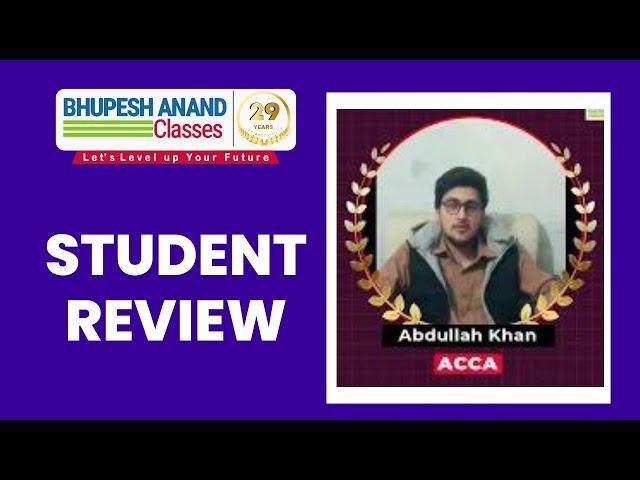 ACCA Student Review | Bhupesh Anand Classes Best ACCA Coaching
