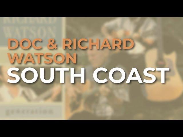 Doc & Richard Watson - South Coast (Official Audio)