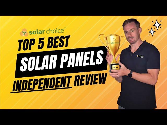 Best Solar Panels Australia 2024 | Independent Review by Solar Choice