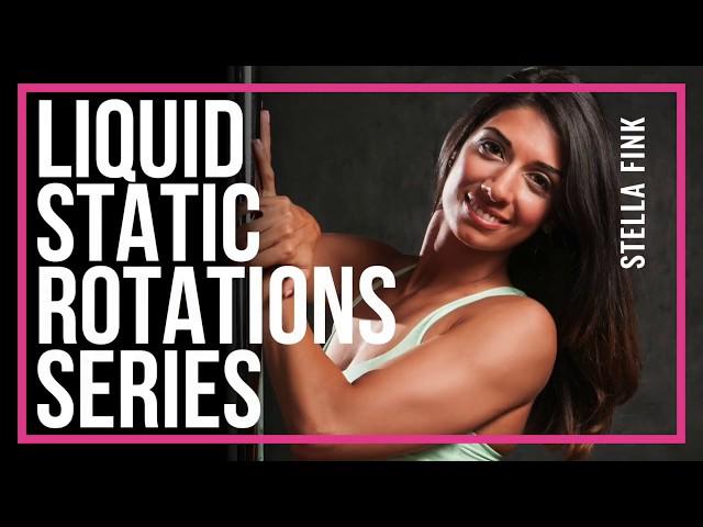 New Liquid Static Rotation Series!