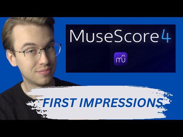 Musescore 4  - First Impressions (Spoiler Alert, IT'S AMAZING)