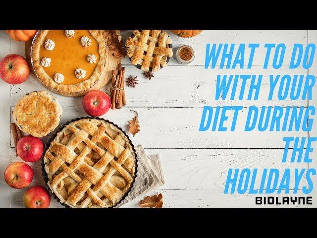 What to do with your diet during the holidays