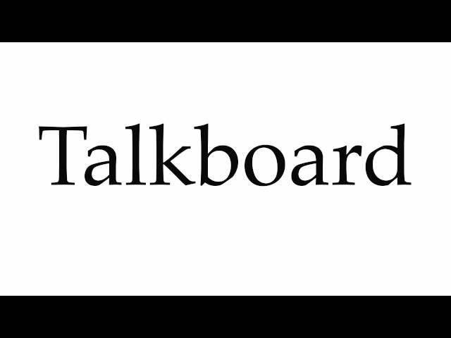 How to Pronounce Talkboard