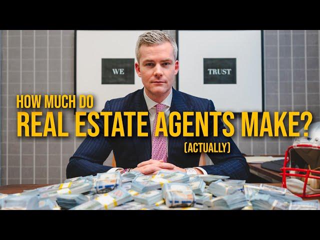 How Much Do Real Estate Agents ACTUALLY Make?