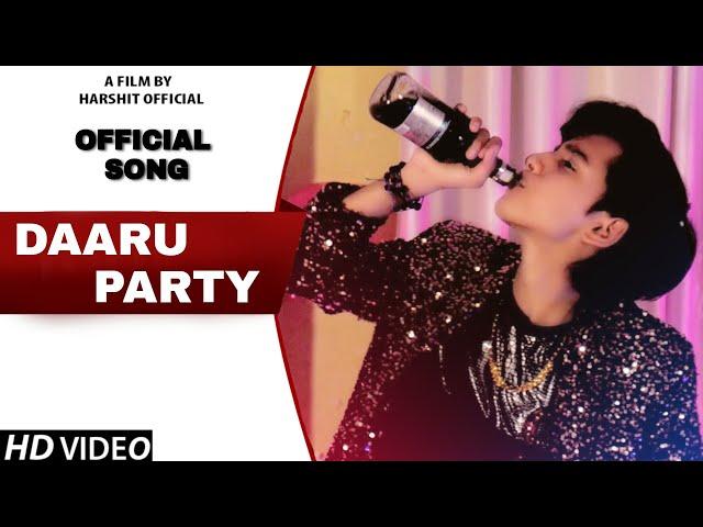 HARSHIT OFFICIAL - Daaru Party ( Full Song ) | MUSIC MISTREE | Haryanvi Songs Haryanavi 2021