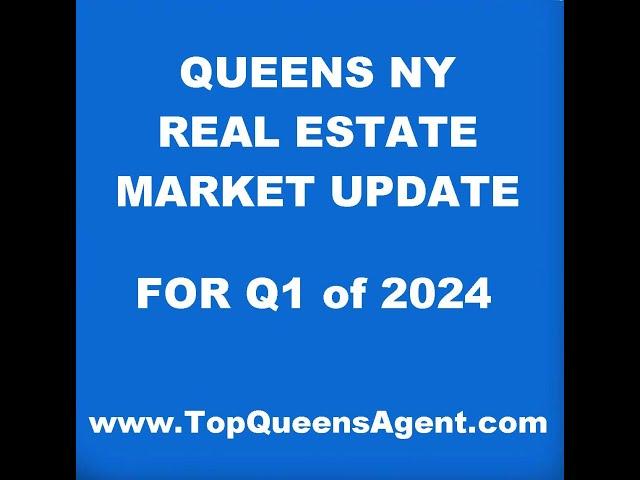 QUEENS REAL ESTATE MARKET UPDATE Q12024