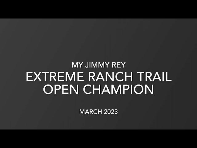 Extreme Ranch Trail Open Champion score 78.5  3-26-23