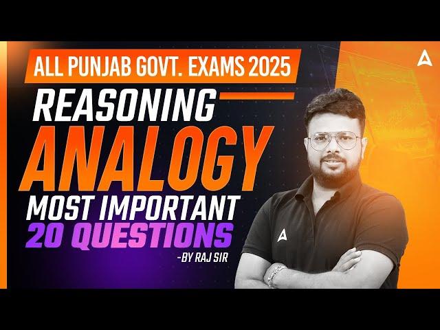 PUNJAB GOVT EXAMS PREPARATION 2025 | REASONING ANALOGY MOST IMPORTANT 20 QUESTIONS | BY RAJ SIR