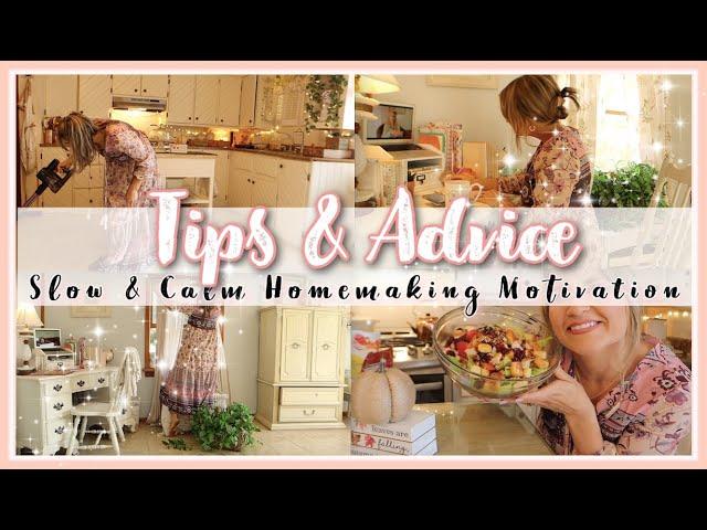 Tips & Advice For Homemakers| SLOW & CALM Homemaking Motivation( Cleaning, Cooking, Baking & MORE)