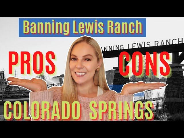 Living in BANNING LEWIS RANCH  Colorado Springs- PROS and CONS