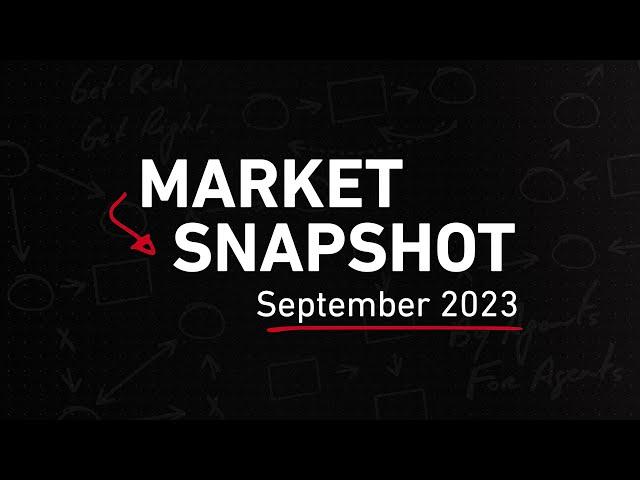 Real Estate Market Update (September 2023) | Market Snapshot