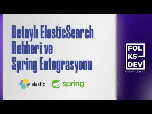 ElasticSearch'ün Derinliklerine Doğru - Spring Entegrasyon