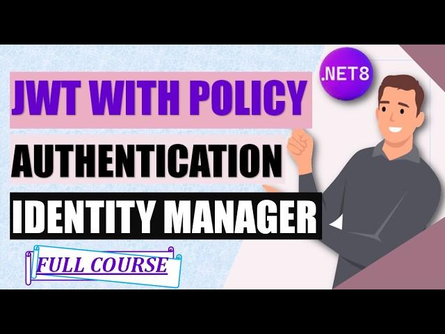 Completely master JWT with Policy authorization in .NET 8 Web API with Identity Manager