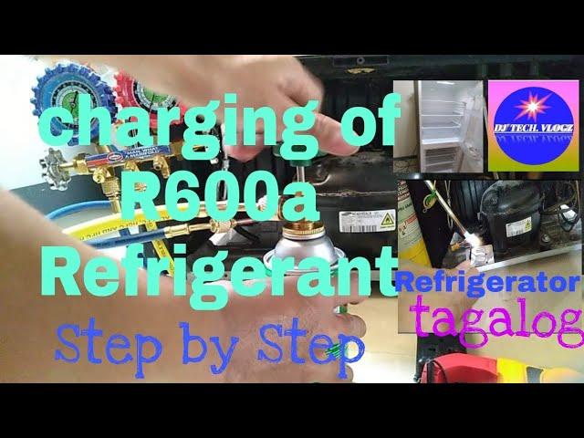 How to charging R600a refrigerant of refrigerator step by step in tagalog