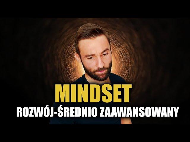 Idealny mindset dla średnio zaawansowanych w rozwoju osobistym.