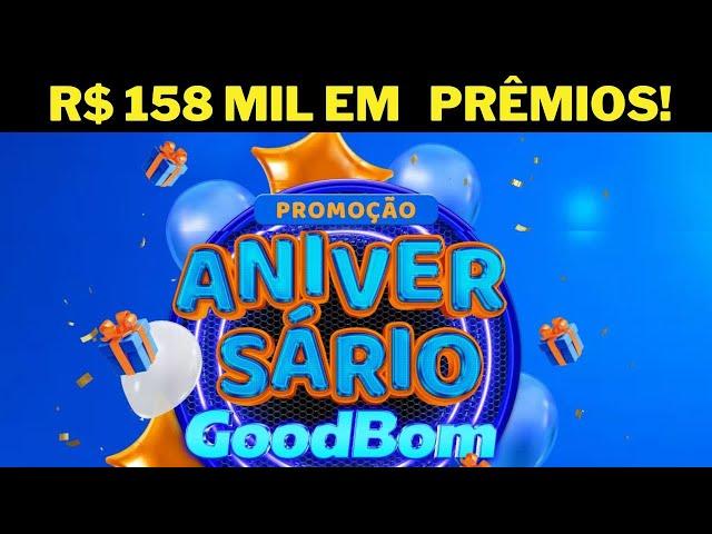  Promoção Aniversário GoodBom 59 Anos  I Concorra À R$158 Mil em Prêmios