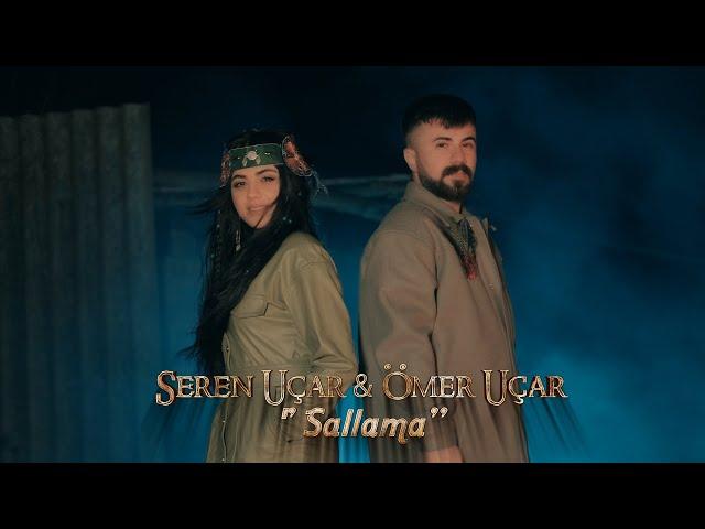 Seren Uçar & Ömer Uçar Sallama #officialvideo