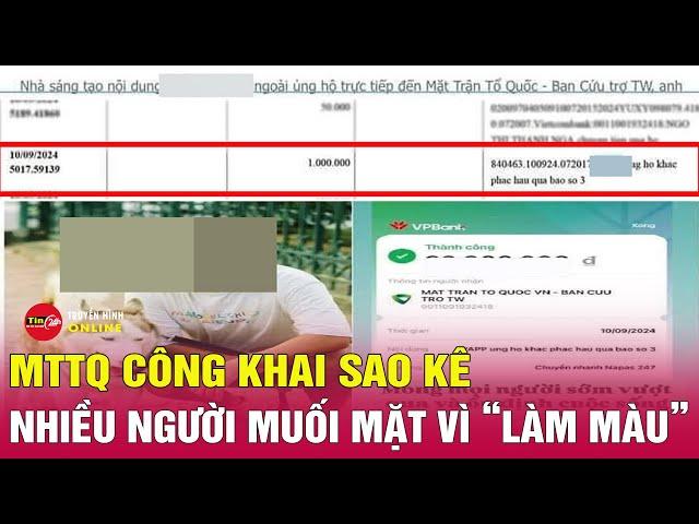 Bài học người thích “phông bạt”, câu view trên nỗi đau của đồng bào khi MTTQ tung sao kê ủng hộ