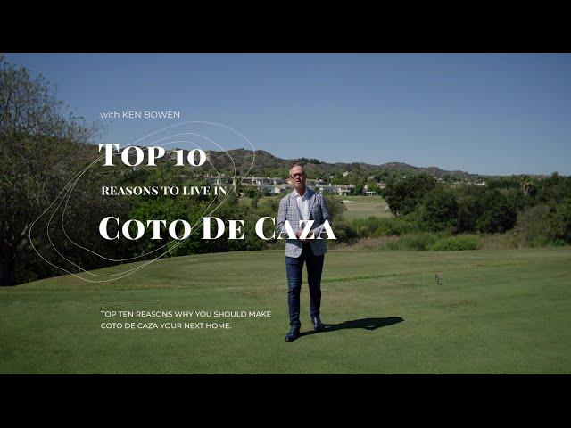 Top 10 Reasons to Live in Coto de Caza