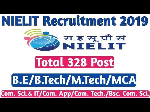 NIELIT Direct Recruitment 2019 | Total 328 Various Posts | NIELIT IT Resource, Delhi/NCR/Kolkata