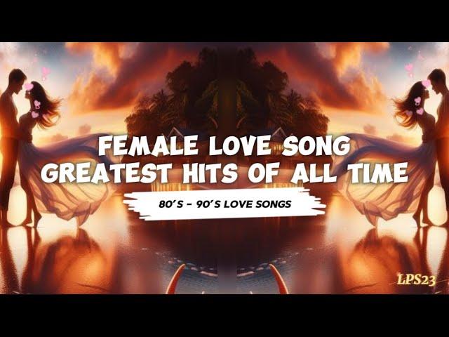 Greatest Hits Of Female Artist-Medley Love Songs️