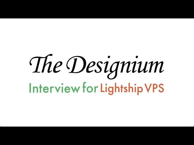 The Designium Interview for Lightship VPS