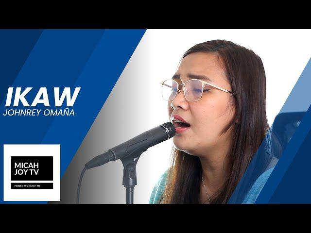 Ikaw | Johnrey Omaña | Micah Joy TV