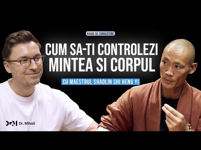 Lecțiile unui Maestru Shaolin: Cum să-ți controlezi viața | BOABE DE CUNOAȘTERE | cu Shi Heng Yi