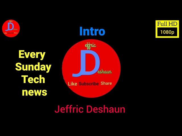 Jeffric Deshaun | Intro | Tech news every Sunday | JD | Ruffni