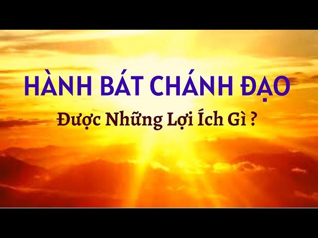 " HÀNH BÁT CHÁNH ĐẠO " Được Những Lợi ích Gì ? Diễn Đọc : Tú Trinh và Khánh Hoàng .#ThuVienPGHH