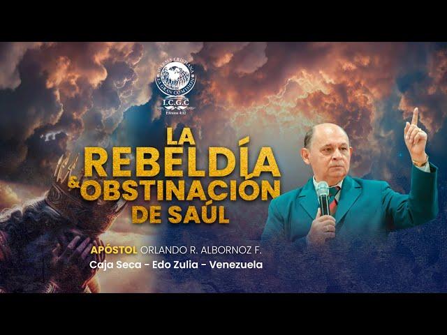 La Rebeldía y Obstinación De Saúl - Apóstol Orlando R. Albornoz F - 24-11-2024 - Venezuela.