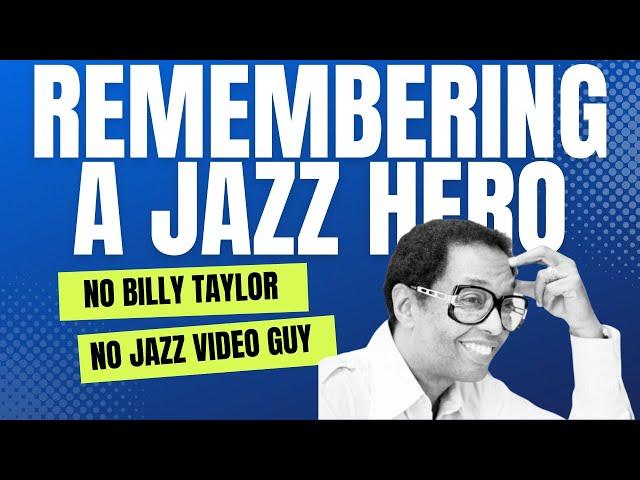 No Billy Taylor, No Jazz Video Guy