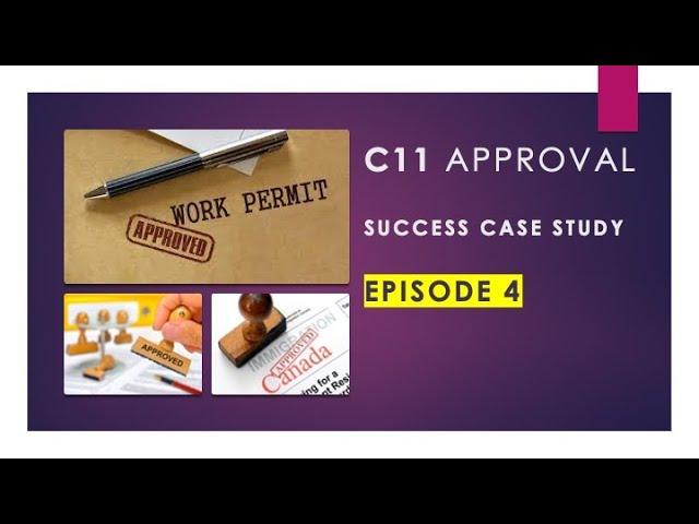 C11 WORK PERMIT APPROVAL IS EXPLAINED IN THIS VIDEO - Updates for 2023