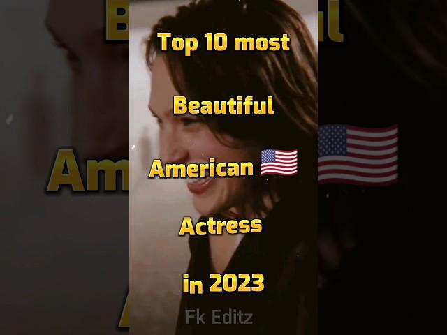 Top 10 most beautiful American  actress in 2023 #shorts #american #actress