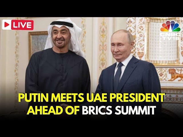 LIVE: Russian President Vladimir Putin Hosts President Of UAE Ahead Of BRICS Summit | Moscow | N18G