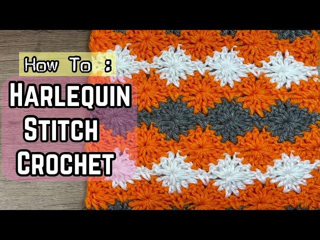 Perfect Stitch For Crochet Blanket, How to crochet Harlequin stitch