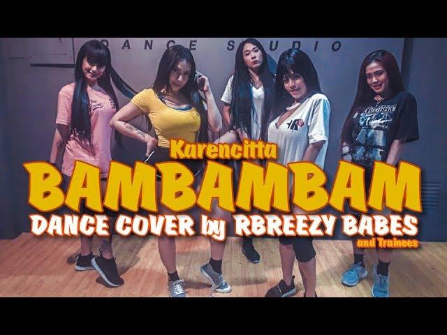 Karencitta - BamBamBam - Dance Cover by RBREEZY BABES with Trainees