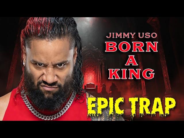 WWE: Jimmy Uso - Born A King | DARK EPIC TRAP