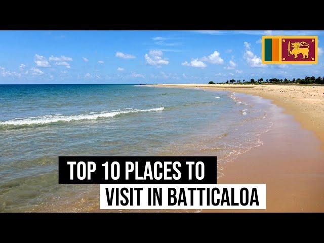 Top 10 places to visit in Batticaloa | Sunnysl Travels