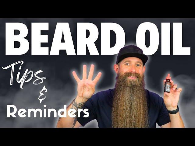 4 Beard Oil Basics... that YOU May be Forgetting!