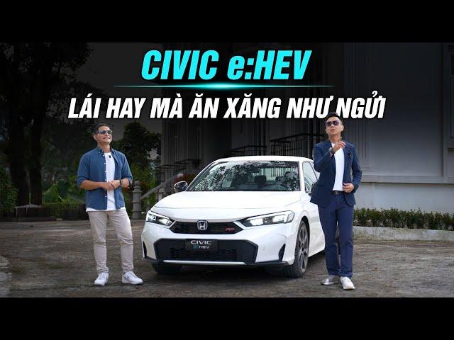 Đánh giá Honda Civic e:HEV - Lái hay mà ăn xăng như ngửi! |Autodaily.vn|