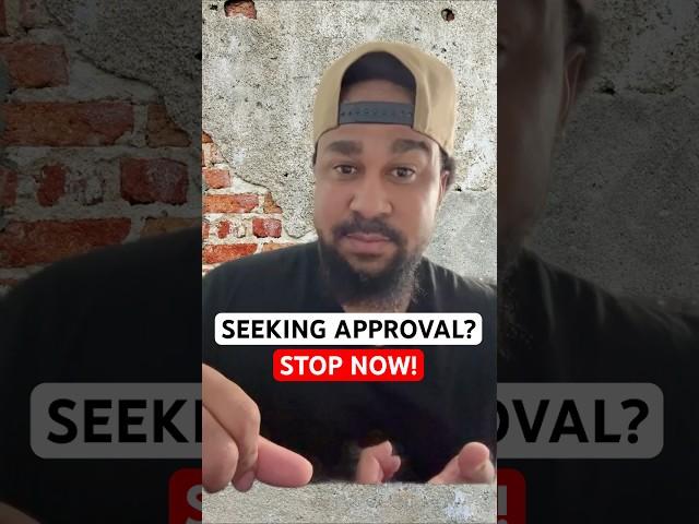 Stop Seeking Approval For Your Dreams!