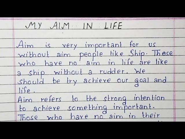 Write a short essay on My Aim in Life | Essay Writing | English