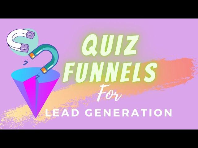 Why You Need a Quiz Funnels For Lead Generation