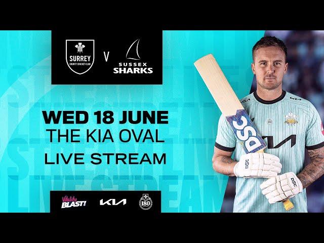  LIVE - Surrey v Sussex (Men's Vitality Blast)