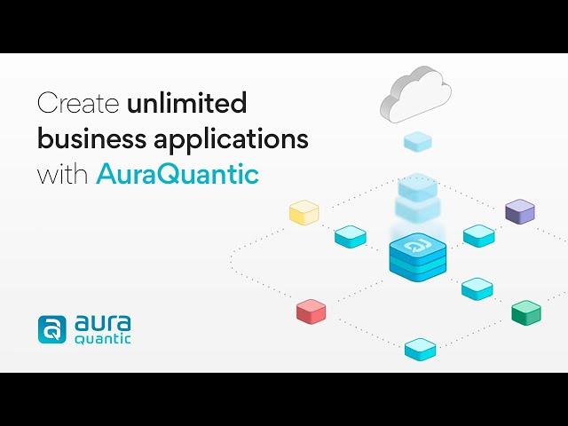 AuraQuantic | Creating business applications has never been easier