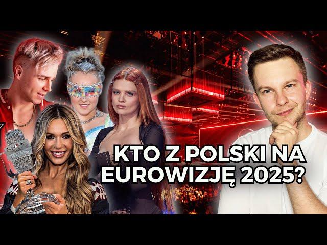 EUROWIZJA 2025: KTO BĘDZIE REPREZENTOWAŁ POLSKĘ? 