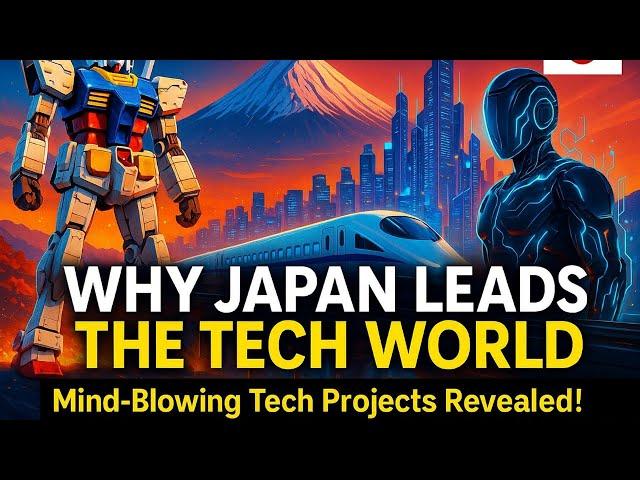 Why Japan Is Leading the Tech World in 2025 | Mind-Blowing Tech Projects Revealed!